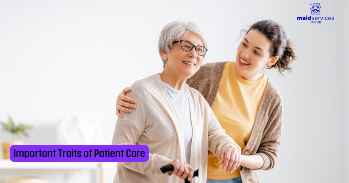 Important Traits of Patient Care