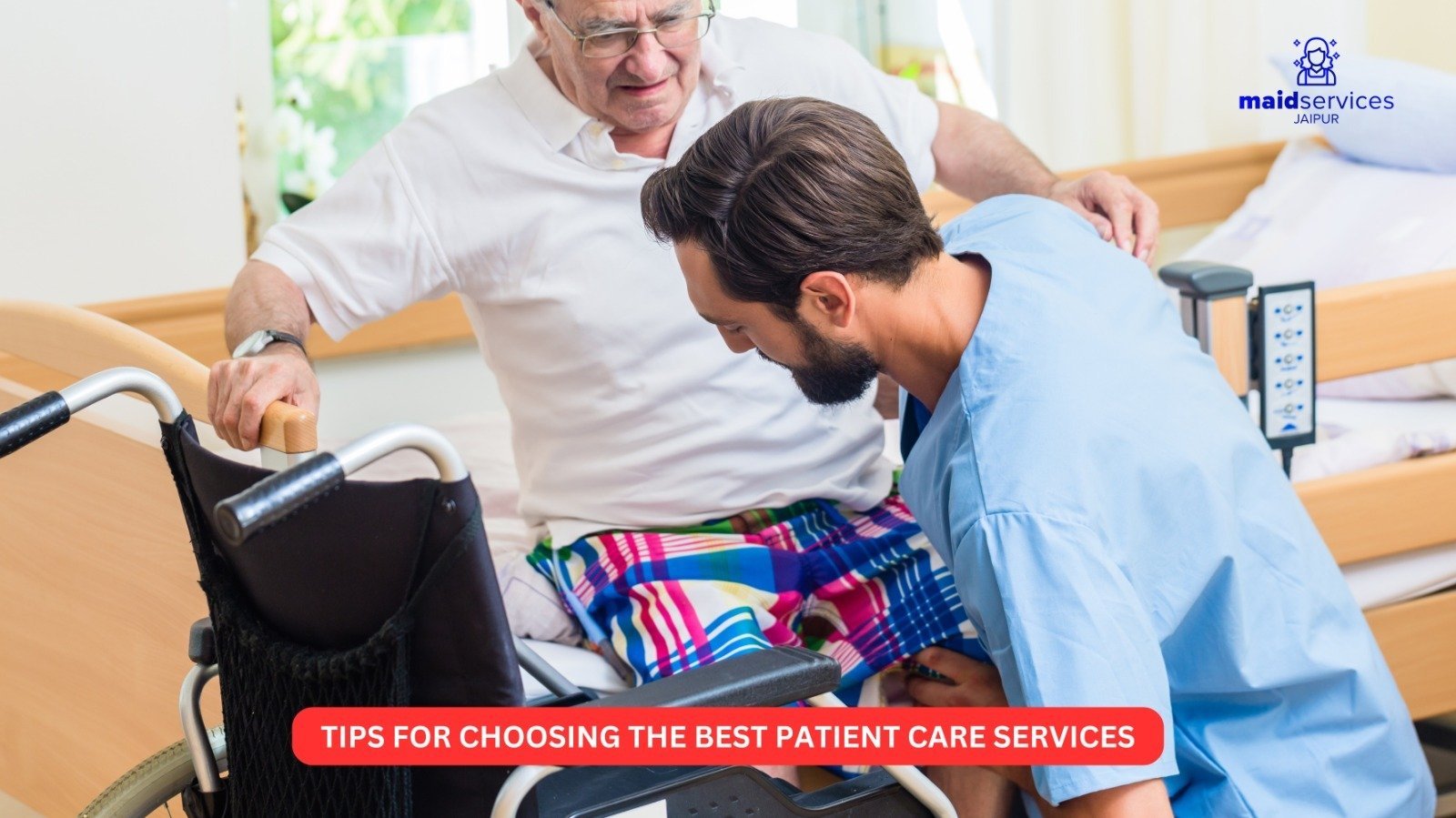 Read more about the article Tips for Choosing the Best Patient Care Services