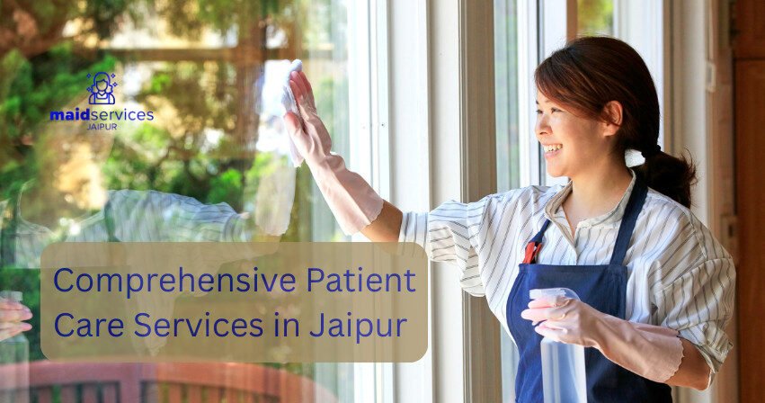 Comprehensive Patient Care Services in Jaipur