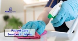 Read more about the article Comprehensive Patient Care Services in Jaipur – Quality Healthcare Solutions