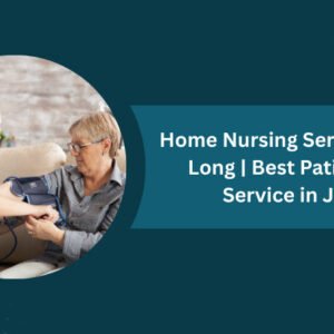 Home Nursing Service All Day Long Best Patient Care Service in Jaipur