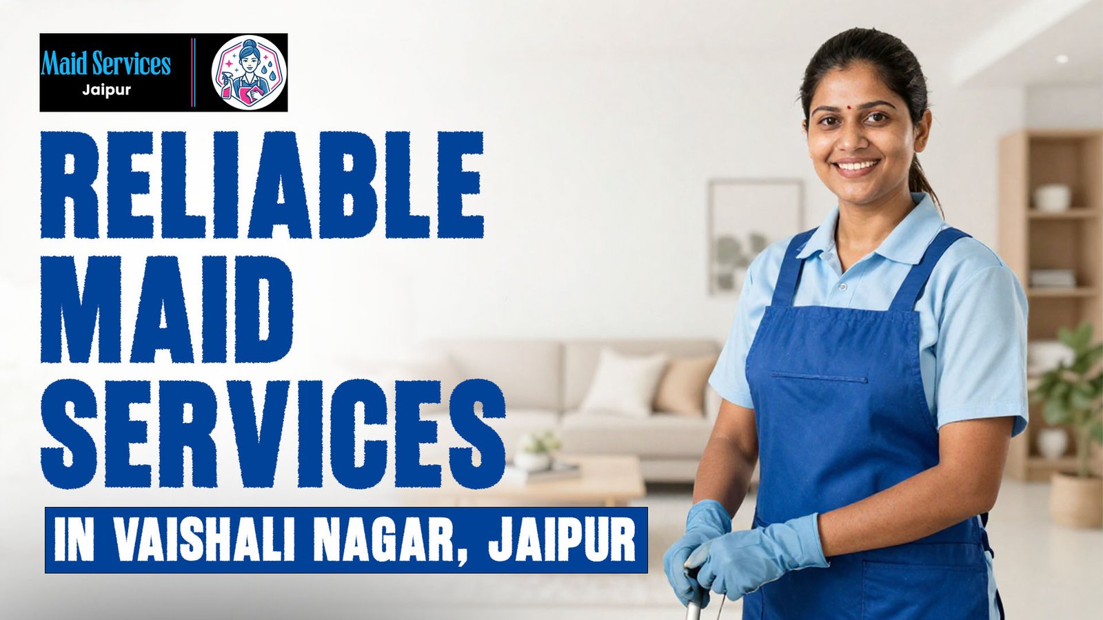 Reliable Maid Services in Vaishali Nagar, Jaipur